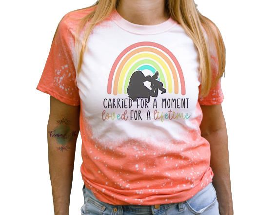 Carried For A Moment Loved For A Lifetime Miscarriage Rainbow Baby Infant Loss Angel Mom Newborn Bleached Distressed Shirt