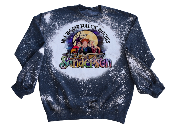 In A World Full Of Witches Be A Sanderson Hocus Pocus Bleached Fleece Sweatshirt| Halloween Spooky Bleached | Sanderson Sisters |