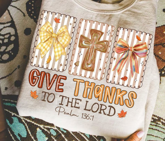 Give Thanks To The Lord Psalm 136:1 Fall Thanksgiving Festive Sweatshirt