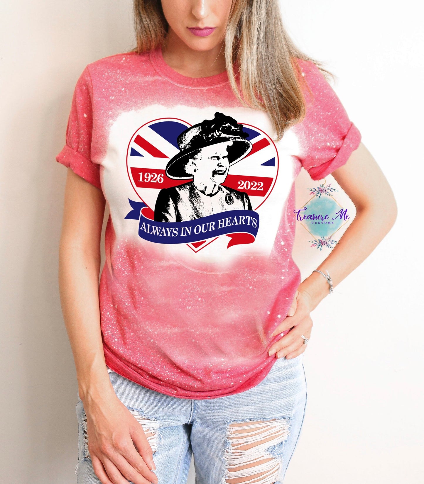 Queen Elizabeth Memorial Always In Our Hearts England Britain Monarch Queen The Royals Heart Bleached Tee