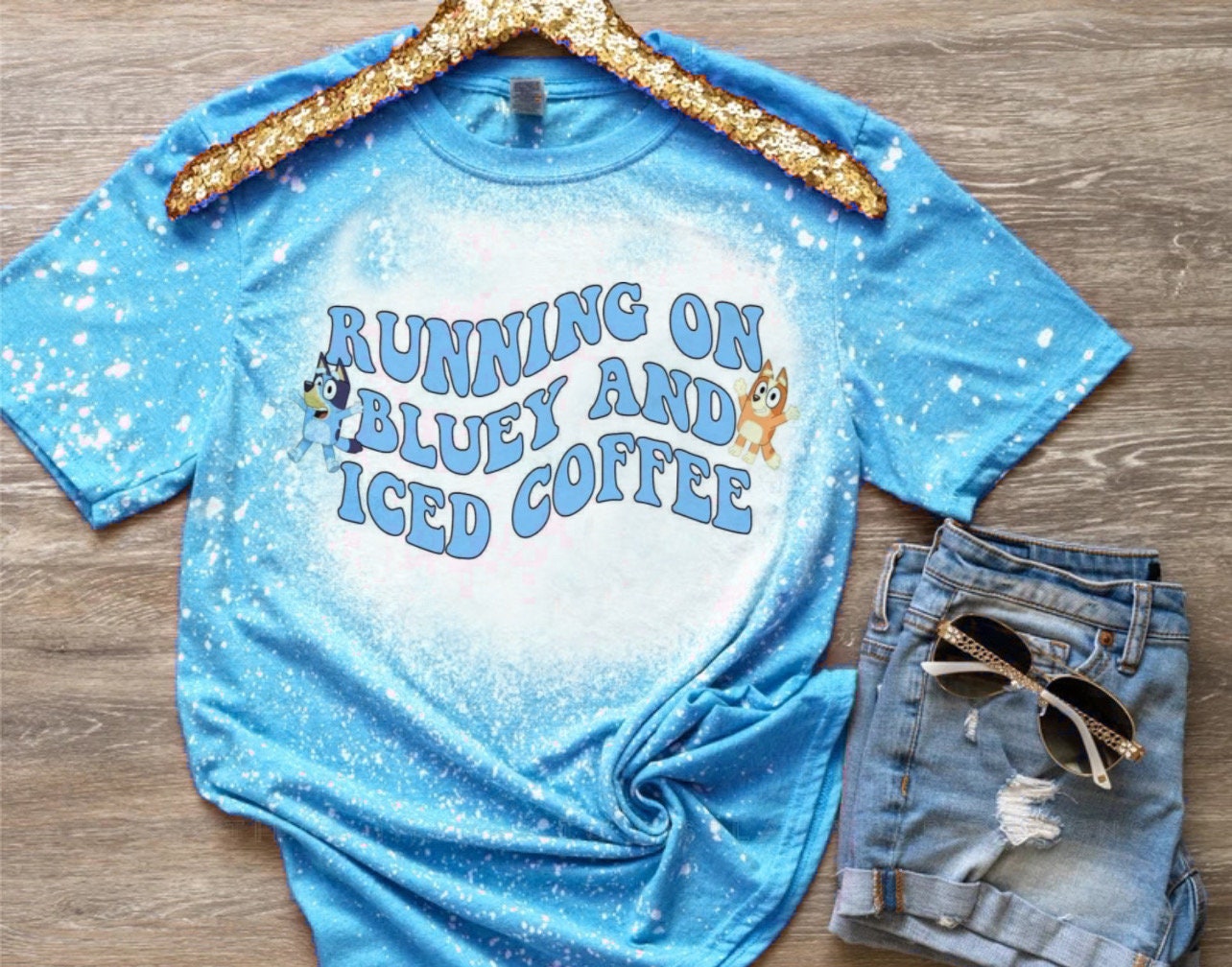 Running On Bluey and Iced Coffee Mom Shirt Chili  Bleached Tee Toddler Mom Bun Distressed Shirt